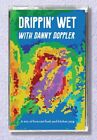 DANNY DOPPLER Drippin' Wet With Danny Doppler NEW CASSETTE Hobo Camp jazz funk m