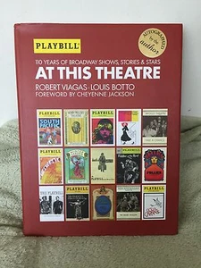 Signed At This Theatre - 110 Years of Broadway Shows, Stories and Stars by Rober - Picture 1 of 5