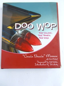 Doo Wop: The Music, the Times, the Era - Hardcover By Morrow, Bruce - FIRST ED - Picture 1 of 2