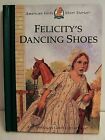 American Girl FELICITY'S DANCING SHOES Short Story HC Book