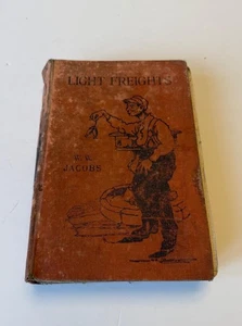 light freights W.W. Jacobs 1901 Methuen & Co. Hardback Vintage - Picture 1 of 18