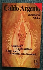 "CALDO ARGENTO" Guia, edizioni Elle 1977 - romanzo erotico, copertina C.Baini - Picture 1 of 1