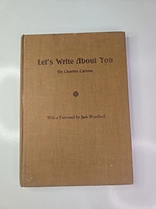 Let's write about you by charles carson 1944 HC Signed. D208 - Imagen 1 de 23