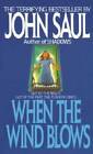 When the Wind Blows - Mass Market Paperback By Saul, John - GOOD