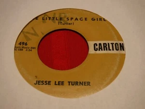 Jesse Lee Turner The Little Space Girl Carlton 496 7" 45 RPM 1958 Shake Baby - Imagen 1 de 5