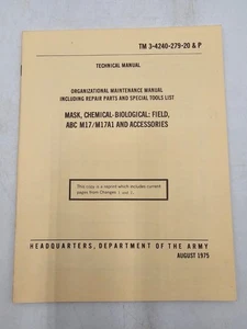 Army Manual~Mask Chem-Bio ABC M17/M17A1 &Accessories~TM 3-4240-279-20 & P (1975) - Picture 1 of 3