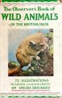 The Observer's Book of Wild Animals of the Brit... - W J Stokoe - Good - Hard...
