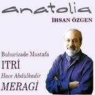 Ihsan Ozgen Anatolien - Itri Meragi türkische CD