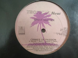 SPIRIT MATTER - "CRIMES OF PASSION" / 4 MIXES! / TROPICAL HEAT RECORDS 1987 - Picture 1 of 2