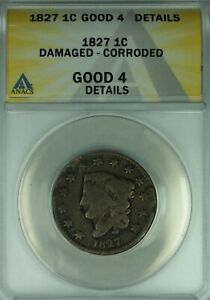 1827 Coronet Head Large Cent  ANACS GOOD-4 Details Damaged-Corroded   (41)