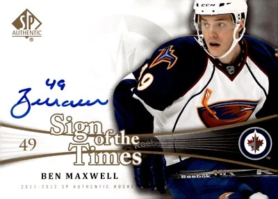 Ben Maxwell - 2011-12 SP Authentic Sign Of The Times Autograph Card #SOT-MX - Image 1 of 2