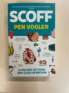 Scoff: A History of Food and Class in Britain by Pen Vogler (Hardcover 2020) - Picture 1 of 1