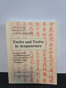 Twelve and twelve in acupuncture: Advanced principles 1st Edition Signed Paperb - Bild 1 von 9