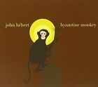 John Hebert Byzantine Monkey (Cd) (Us Import)