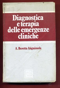 Libro Diagnostica e Terapia delle Emergenze Cliniche Beretta A Anguissola E - Picture 1 of 1