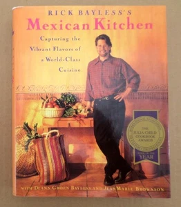 Rick Bayless’s Mexican Kitchen Cookbook ©1996 Hardcover Bayless - Foto 1 di 8