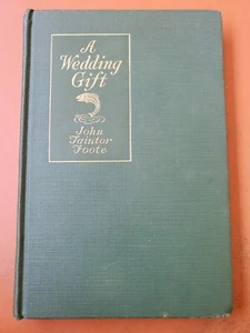 A Wedding Gift - John Taintor Foote - 1924 Hardcover - Imagen 1 de 7