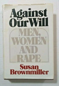 AGAINST OUR WILL men, women and rape by Susan Brownmiller - Hardcopy - Picture 1 of 10