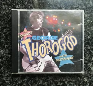 George Thorogood and the Destroyers, The Baddest of, CD - Picture 1 of 4
