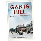 Gants Hill : A History in Photographs - Vincent Goodman (2023, Paperback) Z2