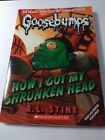 Scholastic Goosebumps Classic : #10 How I Got My Shrunken Head Book 1er impression