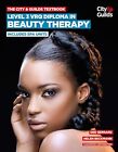 The City & Guilds Textbook: Level 3 VRQ Diploma in Beauty Therapy, Gerrard, Dee,