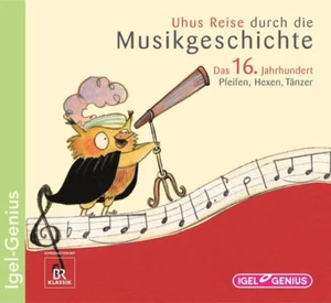 Uhus Reise durch die Musikgeschichte. Das 16. Jahrhundert, 2007, 1 CD ungespielt - Foto 1 di 1