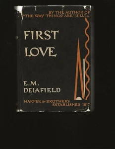 First Love by E. M. Delafield (1929 First Edition w/dust jacket) - Bild 1 von 8