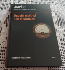 AMPERE L'elettrodinamica classica Oggetti elettrici non identificati - Foto 1 di 4