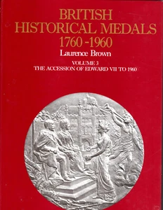 Brown, Laurence: BRITISH HISTORICAL MEDALS, VOLUME 3, EDWARD VII TO 1960 - Picture 1 of 1