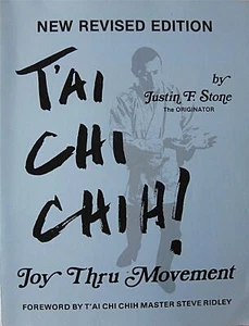 T'AI CHI CHIH! JOY THRU MOVEMENT BY JUSTIN F. STONE KARATE KUNG FU MARTIAL ARTS - Imagen 1 de 1