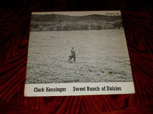 Clark Kessinger LP Sweet Bunch of Daisies Kanawha 306 1st Press Fiddle Country - Imagen 1 de 4