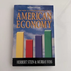Illustrated Guide to American Economy by Herbert Stein & Murray Foss 1995 Book - Picture 1 of 6