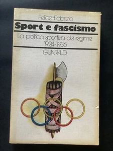 Sport e Fascismo la politica sportiva del regime 1924-1936 di F.Fabrizio 1976 - Foto 1 di 8