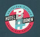 NETHERLANDS - VINTAGE LUGGAGE LABEL -   HOTEL BANEN - AMSTERDAM