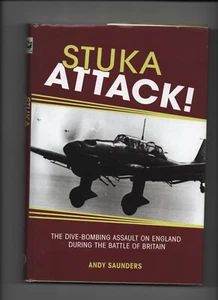 STUKA ATTACK! The Dive-Bombing Assault on England   SIGNED - Picture 1 of 3