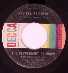 THE PEPPERMINT RAINBOW AND I'LL BE THERE/WILL YOU BE STAYING... VINYL 45 69-11 - Picture 1 of 3