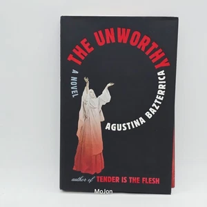 The Unworthy: A Novel by Bazterrica, Agustina Hardcover  - Bild 1 von 6