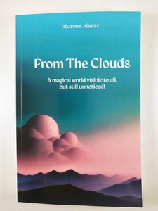 From The Clouds : A Magical World .. by Hector Francisco Perez (2024, TPB) - Imagen 1 de 3