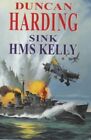 Sink HMS "Kelly", Harding PhD  MRCPsych, Duncan