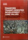 Hiroaki Suzuki Financing transit-oriented development with land valu (Paperback)