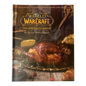 World of Warcraft: the Official Cookbook by Chelsea Monroe-Cassel (2016,... - Picture 1 of 3