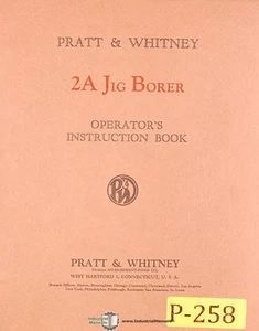 Pratt Whitney 2A, Jig Borer, Operators Instructions Manual - Picture 1 of 5