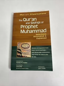 Qur'an and Sayings of Prophet Muhammad: Selections Annotated & Explained - Picture 1 of 4