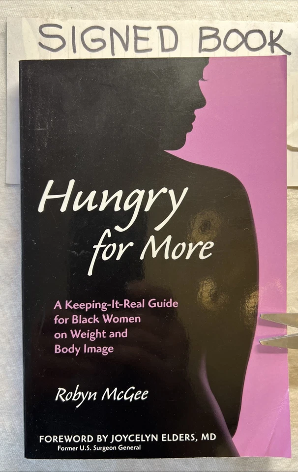 SIGNED-Hungry For More: A KEEPING-IT-REAL GUIDE FOR BLACK WOMEN By Robyn McGee - Image 1 of 4