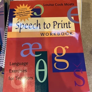 Speech to Print Workbook : Language Exercises for Teachers by Louisa J. Moats  - Bild 1 von 1