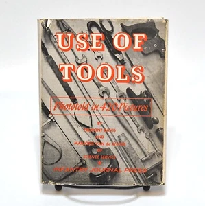 1946 USE OF TOOLS BOOK PHOTOTOLD IN 420 PRINTS FIRST EDITION - Imagen 1 de 7