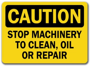 Caution Sign - Stop Machinery To Clean Oil Or Repair - 10x14 OSHA Safety Sign - Picture 1 of 1