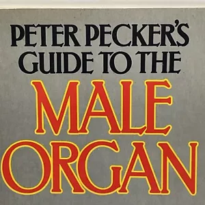 Peter Pecker's Guide to the Male Organ 1985 Ivory Tower ed Arnold & Cavet Humor - Foto 1 di 5