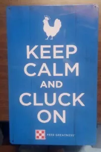 Blue Purina Chicken Feed Metal Sign KEEP CALM AND CLUCK ON 11" x 7" - Picture 1 of 2